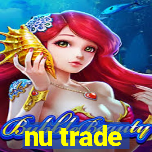 nu trade